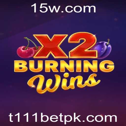 Explorando o Fascinante Universo de BurningWinsX2 com T111 Bet